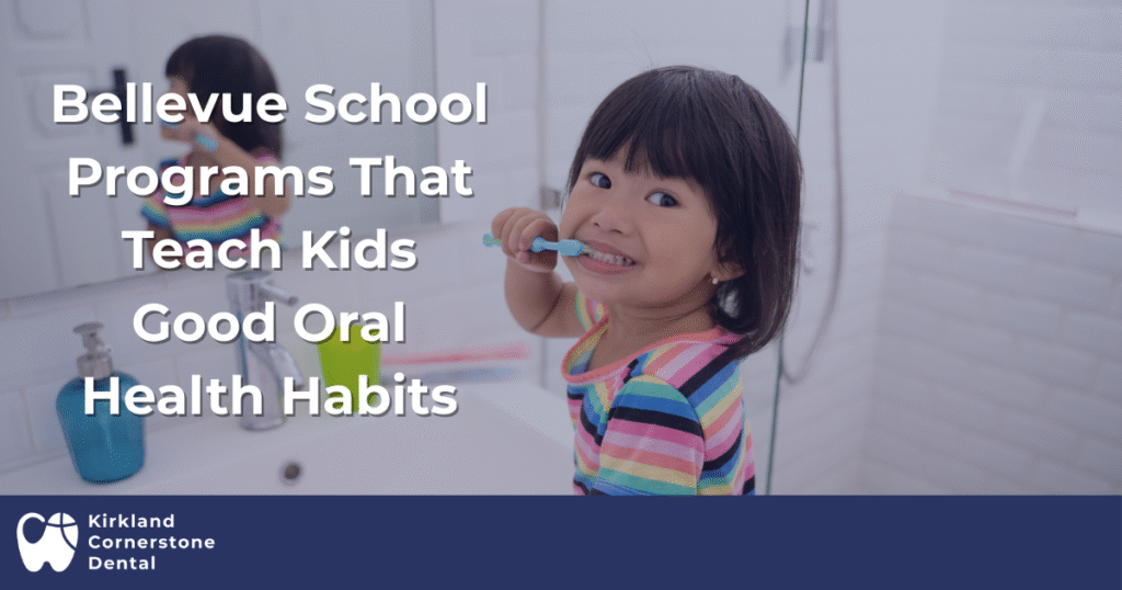 Bellevue School Programs That Teach Kids Good Oral Health Habits