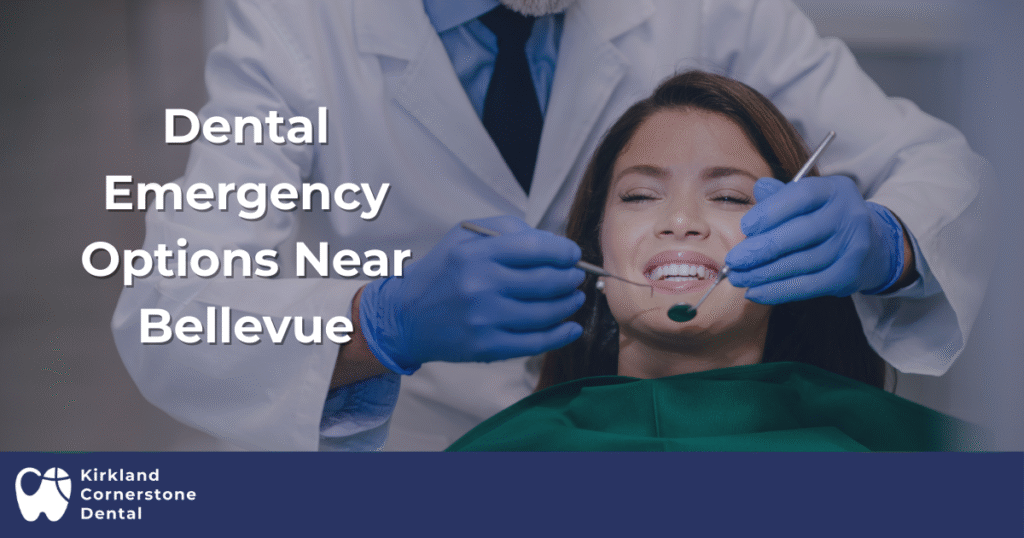 Dental Emergency Options Near Bellevue