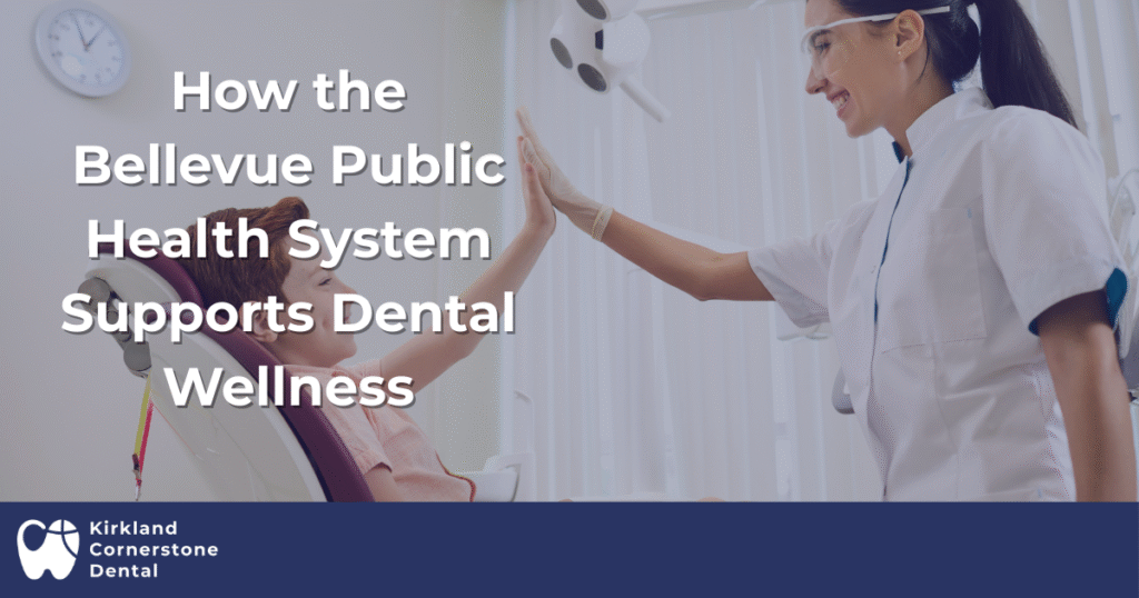 How the Bellevue Public Health System Supports Dental Wellness
