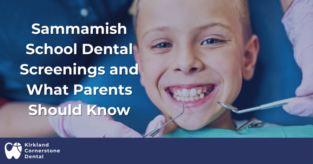 Sammamish School Dental Screenings and What Parents Should Know
