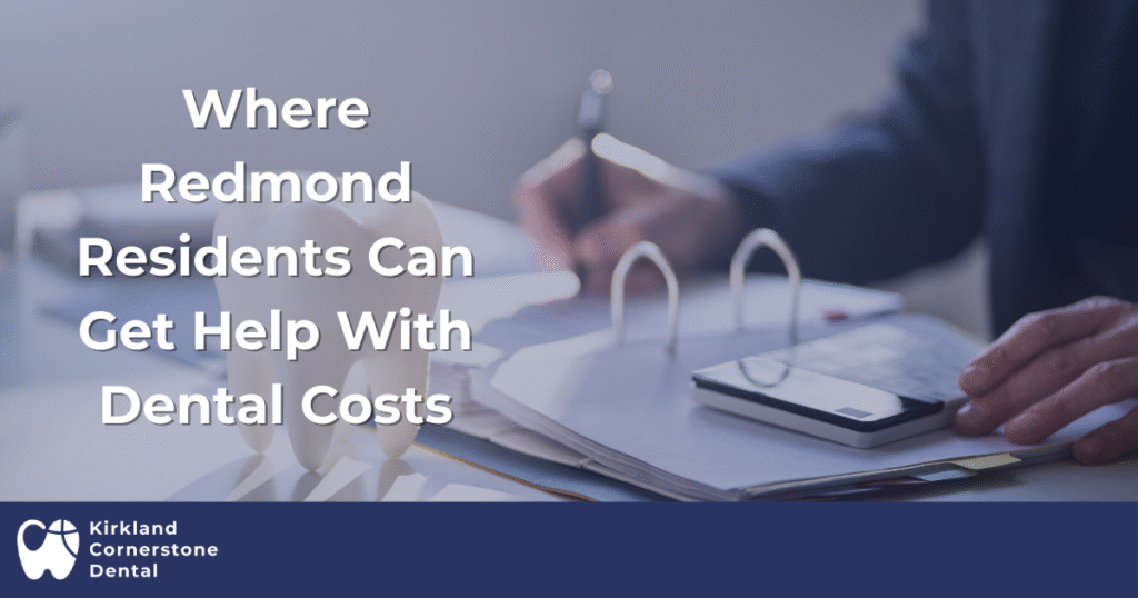 Where Redmond Residents Can Get Help With Dental Costs